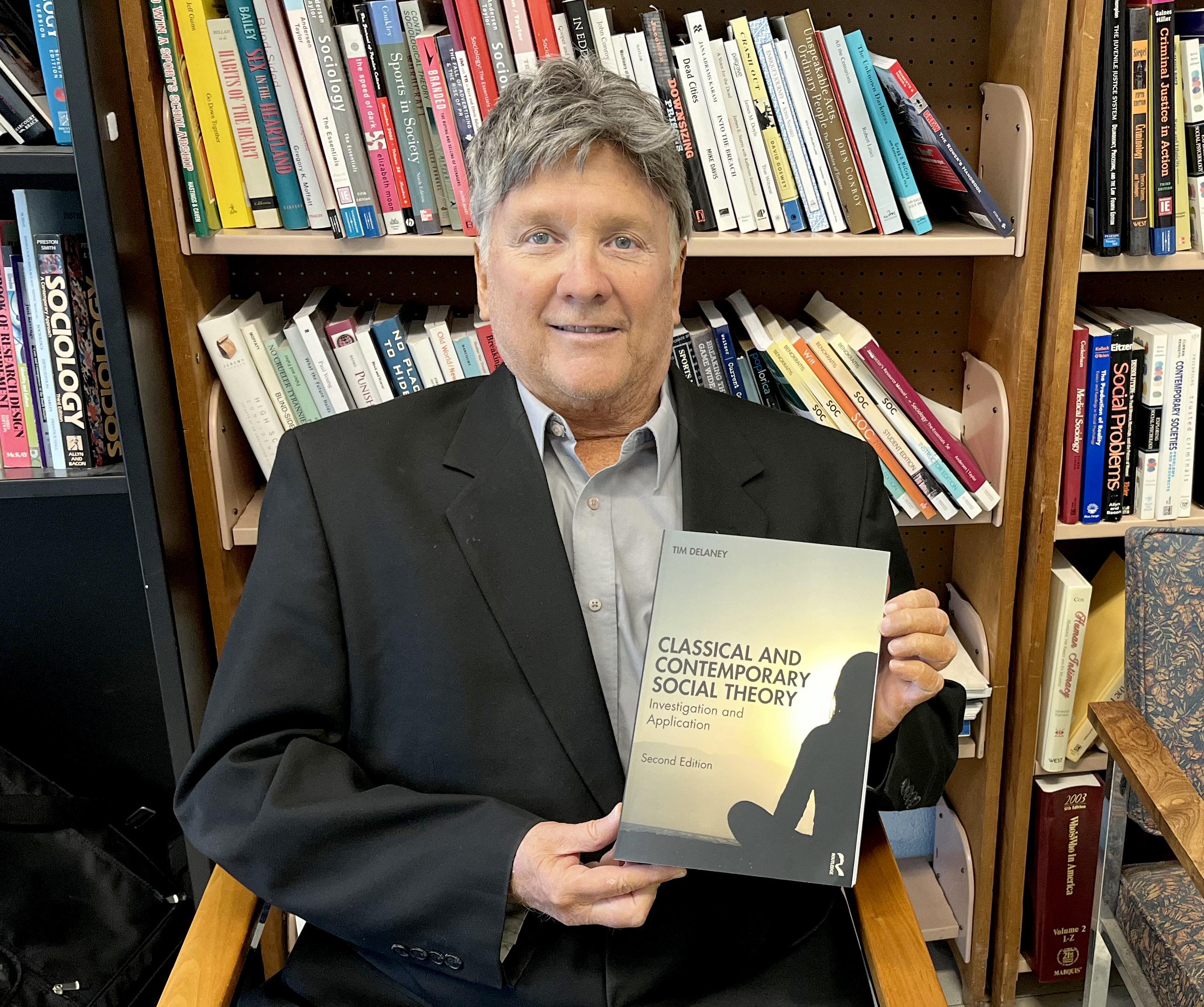 Sociology professor Tim Delaney looks at five centuries of how humans studied and tried to improve society in his second, extensively updated edition of “Classical and Contemporary Social Thought: Investigation and Application.”