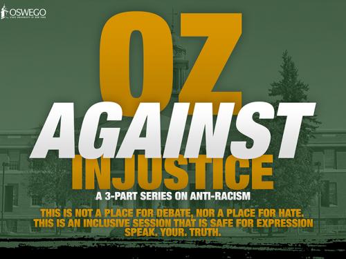 Oz Against Injustice: : A Three-Part Series on Anti-Racism at SUNY Oswego