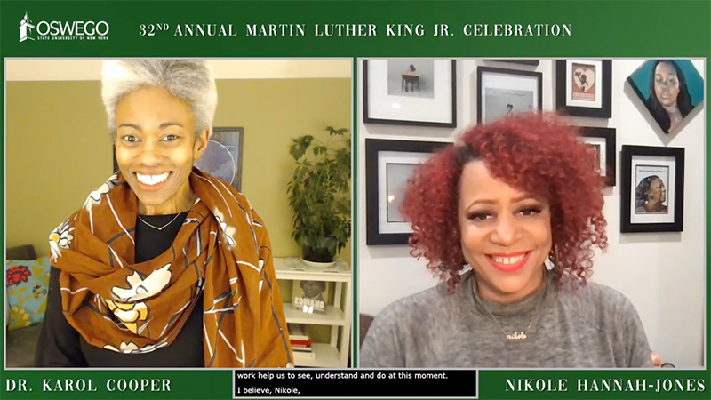 SUNY Oswego’s 32nd annual Martin Luther King Celebration keynote featured Nikole Hannah-Jones (pictured at right in this screenshot). Hannah-Jones, the Pultizer Prize-winning creator of the New York Times Magazine’s “The 1619 Project."