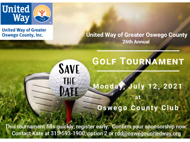 Golf Tournament annoucement: Save the Date: Monday, July 12, 2021 at Oswego Country Club. Confirm your sponsorship at 315-593-1900 option 2 or rdd@oswegounitedway.org